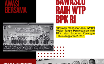 Bawaslu Raih Opini Wajar Tanpa Pengecualian (WTP) atas Laporan Keuangan Tahun 2025